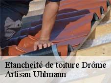 Etancheité de toiture 26 Drôme  Artisan Uhlmann